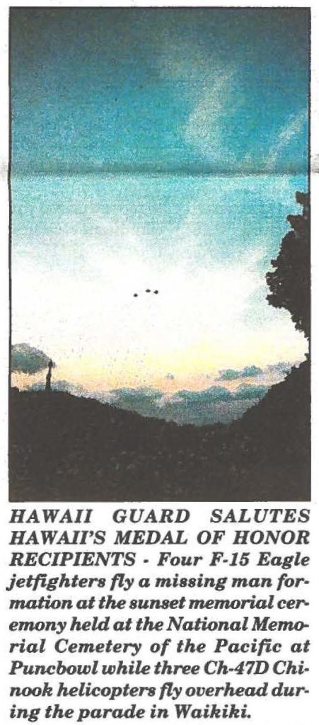 HAWAII GUARD SALUTES HAWAII'S MEDAL OF HONOR RECIPIENTS - Four F-15 Eagle jetfighters fly a missing man formation at the sunset memorial ceremony held at the National Memorial Cemetery of the Pacific at Punchbowl