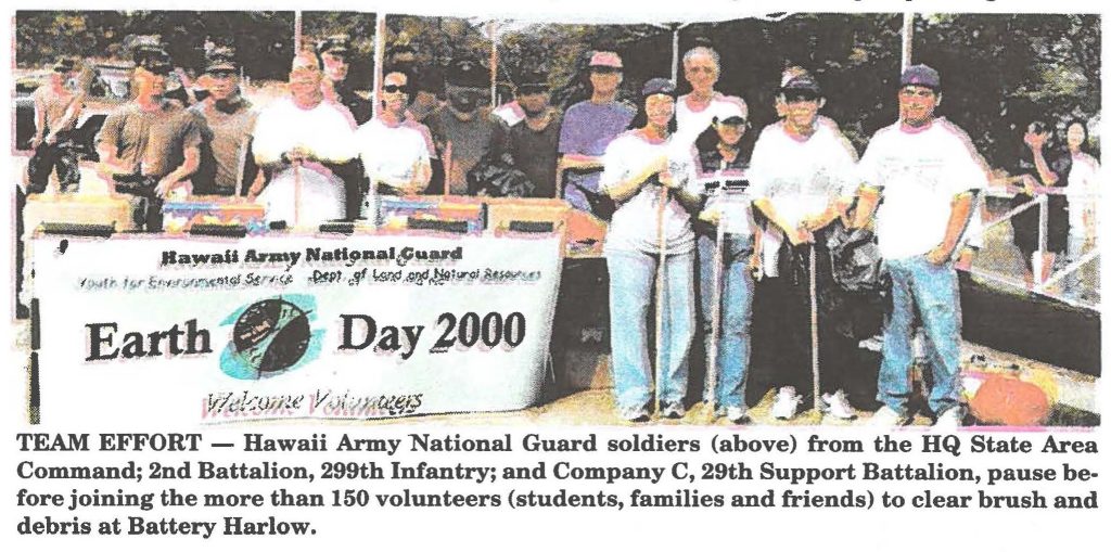 TEAM EFFORT - Hawaii Army National Guard soldiers (above) from the HQ State Area Command; 2nd Battalion, 299th Infantry; and Company C, 29th Support Battalion, pause before joining the more than 150 volunteers (students, families and friends) to clear brush and debris at Battery Harlow.