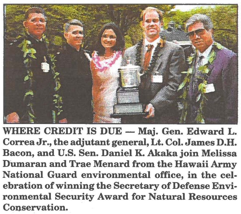 WHERE CREDIT IS DUE - Maj. Gen. Edward L. Correa Jr., the adjutant general, Lt. Col. James D.H. Bacon, and U.S. Sen. Daniel K. Akaka join Melissa Dumaran and Trae Menard from the Hawaii Army National Guard environmental office, in the celebration of winning the Secretary of Defense Environmental Security Award for Natural Resources Conservation.