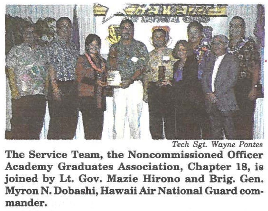 The Service Team, the Noncommissioned Officer Academy Graduates Association, Chapter 18, is joined by Lt. Gov. Mazie Hirono and Brig. Gen. Myron N. Dobashi, Hawaii Air National Guard commander.
