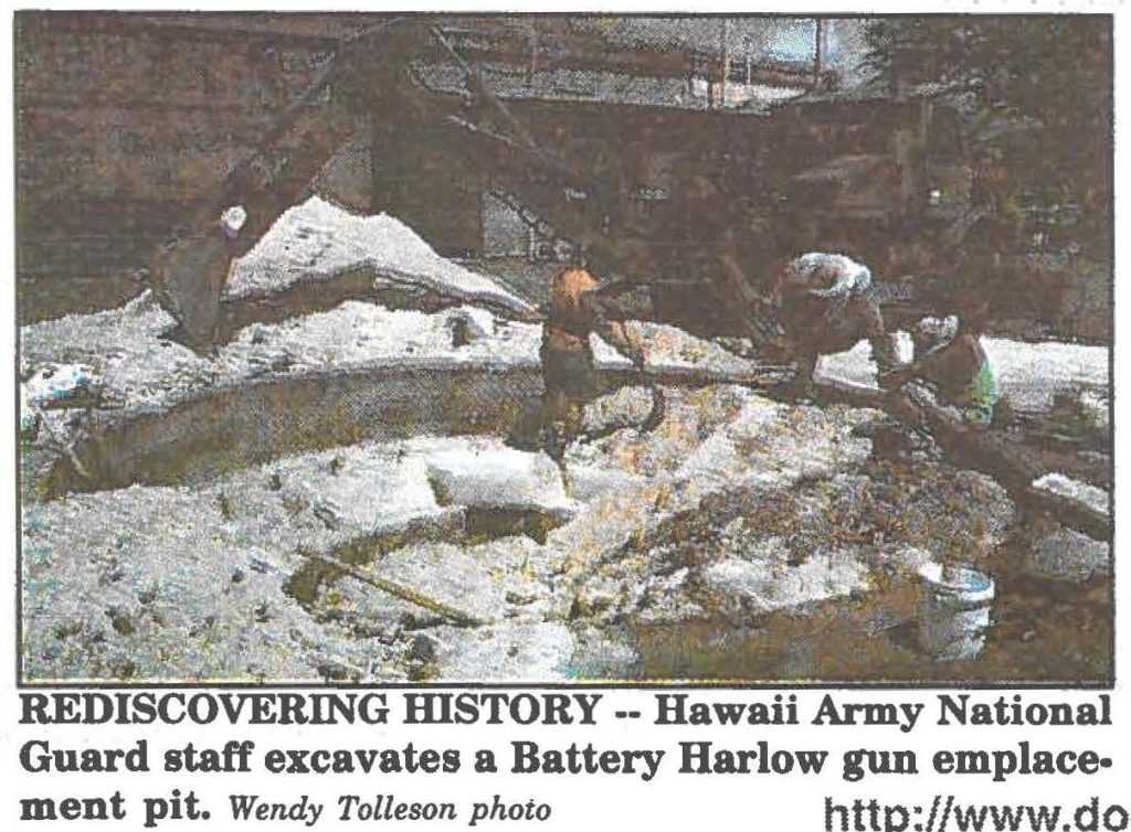 REDISCOVERING HISTORY -- Hawaii Army National Guard staff excavates a Battery Harlow gun emplacement pit. Wendy Tolleson photo
