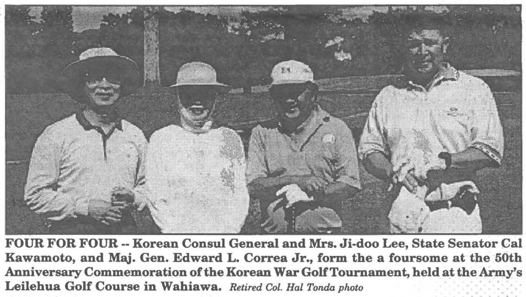 FOUR FOR FOUR -- Korean Consul General and Mrs. Ji-doo Lee, State Senator Cal Kawamoto, and Maj. Gen. Edward L. Correa Jr., form the a foursome at the 50th Anniversary Commemoration of the Korean War Golf Tournament, held at the Army's Leilehua Golf Course in Wahiawa. Retired Col. Hal Tonda photo