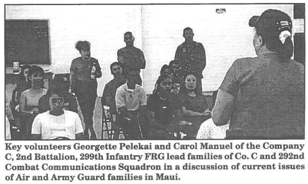 Key volunteers Georgette Pelekai and Carol Manuel of the Company C, 2nd Battalion, 299th Infantry FRG lead families of Co,-C and 292nd Combat Communications Squadron in a discussion of current issues of Air and Army Guard families in Maui.
