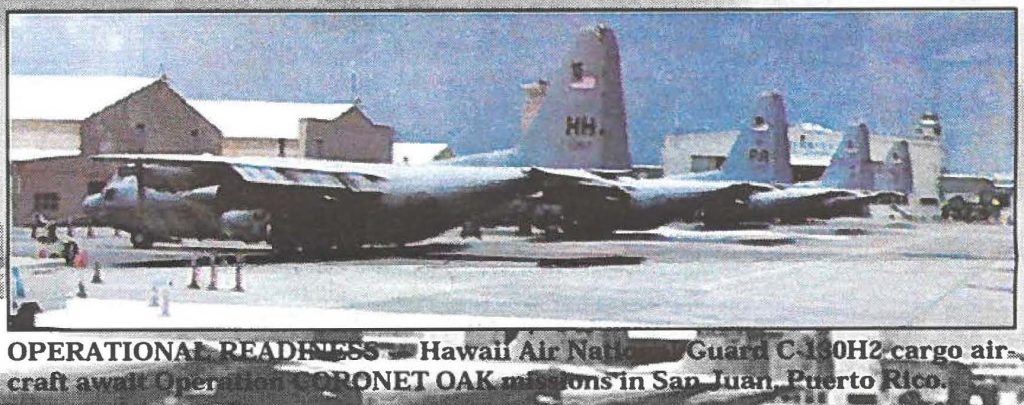 OPERATIONAL READINESS - Hawaii Air National Guard C-130H2 cargo aircraft await Operation CORONET OAK missions in San Juan, Puerto Rico.
