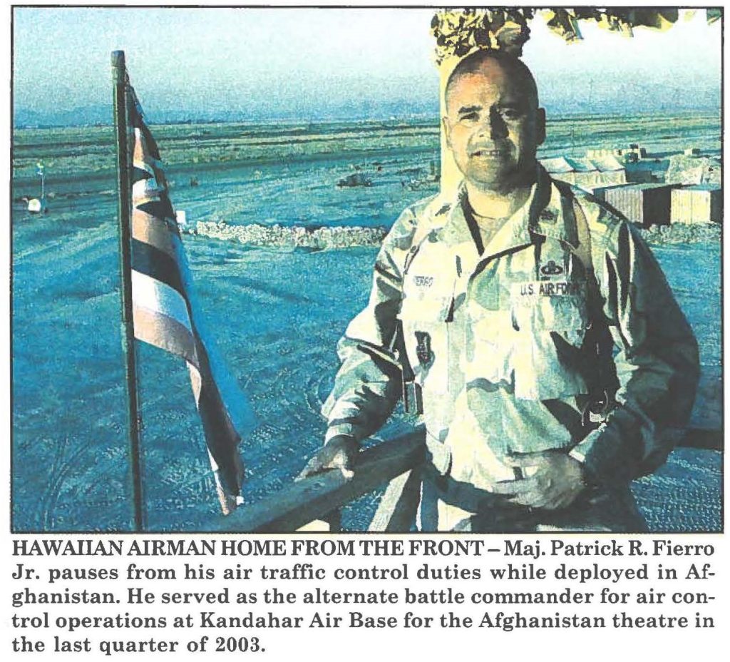 HAWAIIAN AIRMAN HOME FROM THE FRONT-Maj. Patrick R. Fierro Jr. pauses from his air traffic control duties while deployed in Afghanistan. He served as the alternate battle commander for air control operations at Kandahar Air Base for the Afghanistan theatre in the last quarter of 2003.