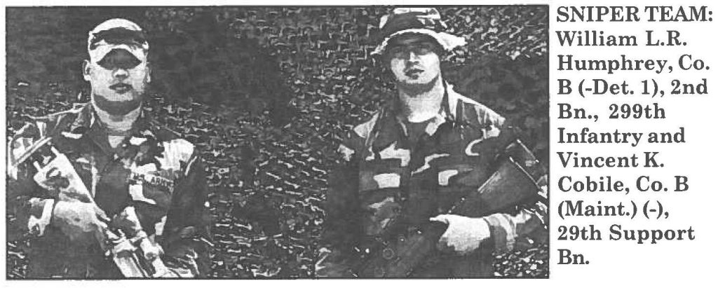 SNIPER TEAM: William L.R. Humphrey, Co. B (-Det. I), 2nd Bn., 299th Infantry and Vincent K. Cobile, Co. B (Maint.) (-), 29th Support Bn.