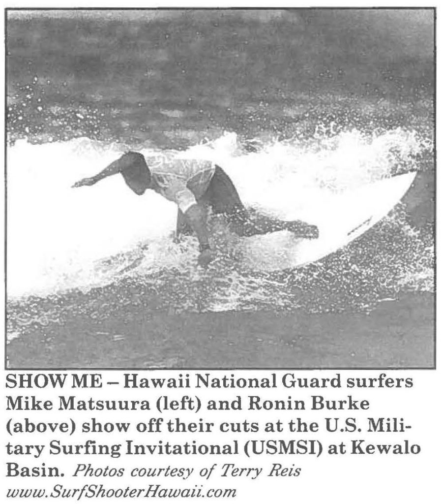 SHOW ME - Hawaii National Guard surfer Ronin Burke show off their cuts at the U.S. Military Surfing Invitational (USMSI) at Kewalo Basin. Photos courtesy of Terry Reis www.SurfShooterHawazicom