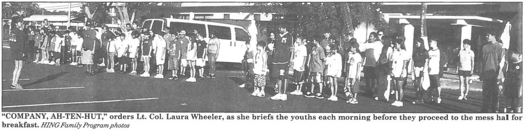 "COMPANY, AH-TEN-HUT," orders Lt. Col. Laura Wheeler, as she briefs the youths each morning before they proceed to the mess hall for breakfast. HING Family Program photos