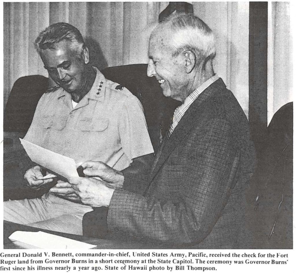 General Donald V. Bennett, commander-in-chief, United States Army, Pacific, received the check for the Fort
Ruger land from Governor Burns in a short cermony at the State Capitol. The ceremony was Governor Burns'
first since his illness nearly a year ago. State of Hawaii photo by Bill Thompson.