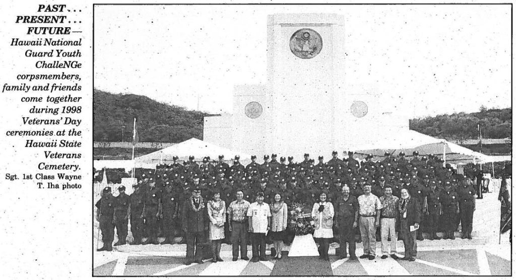 PAST . . . PRESENT . . . FUTURE: Hawaii National Guard Youth ChalleNGe corpsmembers, family and friends come together during 1998, Veterans' Day ceremonies at the Hawaii State Veterans Cemetery. Sgt. 1st Class Wayne T. Iha photo