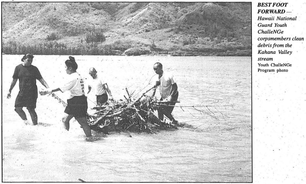 BEST FOOT FORWARD – Hawaii National Guard Youth ChalleNGe corpsmembers clean debris from the Kahana Valley stream Youth ChalleNGe Program photo