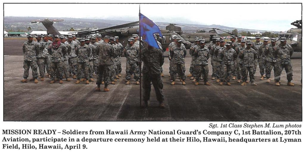 MISSION READY - Soldiers from Hawaii Army National Guard's Company C, 1st Battalion, 207th Aviation, participate in a departure ceremony held at their Hilo, Hawaii, headquarters at Lyman Field, Hilo, Hawaii, April 9.