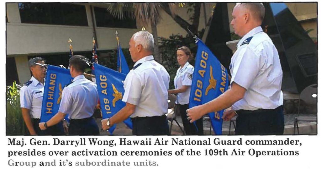 Maj. Gen. Darryll Wong, Hawaii Air National Guard commander, presides over activation ceremonies of the 109th Air Operations Group and it's subordinate units.
