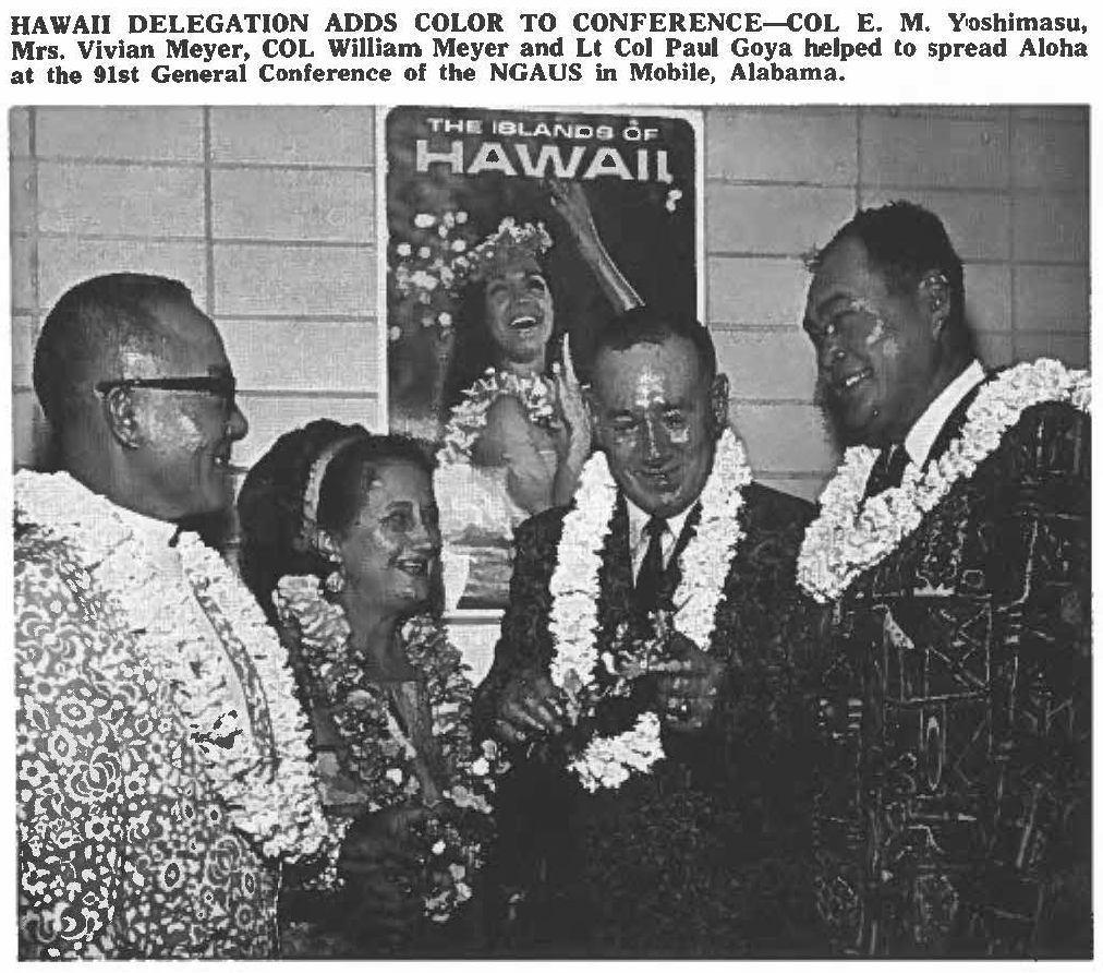 HAWAII DELEGATION ADDS COLOR TO CONFERENCE-COL E. M. Yoshimasu, Mrs. Vivian Meyer, COL William Meyer and Lt Col Paul Goya helped to spread Aloha at the 91st General Conference of the NGAUS in Mobile, Alabama.