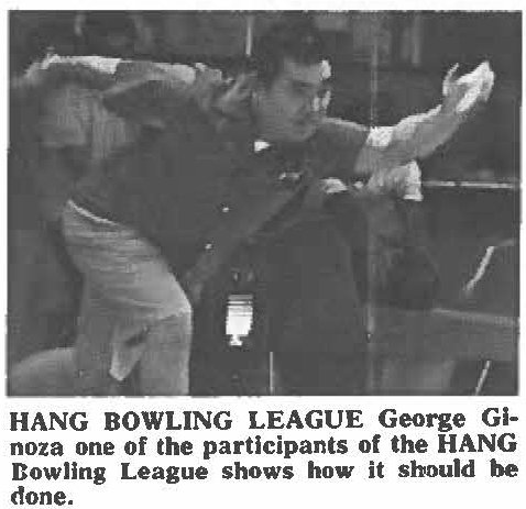 HANG BOWLING LEAGUE George Ginoza one of the participants of the HANG Bowling League shows how it should be done.