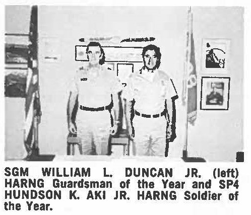 SGM WILLIAM L. DUNCAN JR. (left) HARNG Guardsman of the Year and SP4 HUNDSON K. AKI JR. HARNG Soldier of the Year.