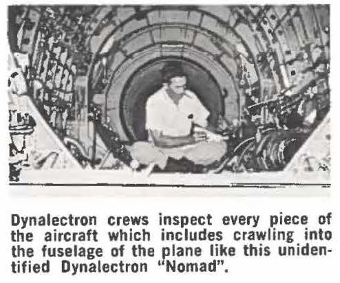 Dynalectron crews inspect every piece of the aircraft which includes crawling into the fuselage of the plane like this unidentified Dynalectron "Nomad".