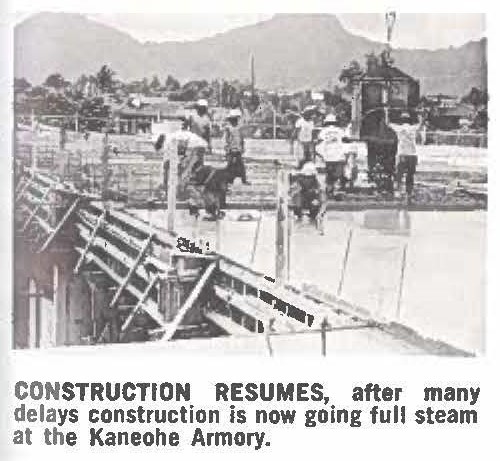 CONSTRUCTION RESUMES, after many delays construction is now going full steam at the Kaneohe Armory.