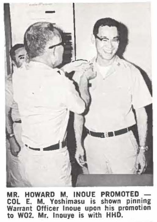MR. HOWARD M. INOUE PROMOTED - COL E. M. Yoshimasu is shown pinning Warrant Officer Inoue upon his promotion to WO2. Mr. Inouye is with HHD.