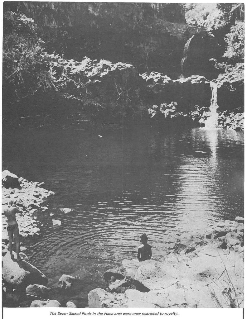 The Seven Sacred Pools in the Hana area were once restricted to royalty.