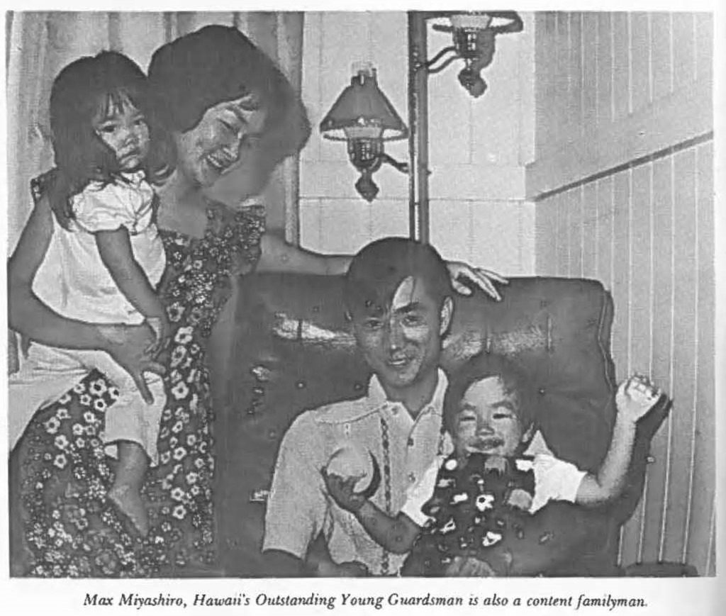 Max Miyashiro, Hawaii's Outstanding Young Guardsman is also a content familyman.