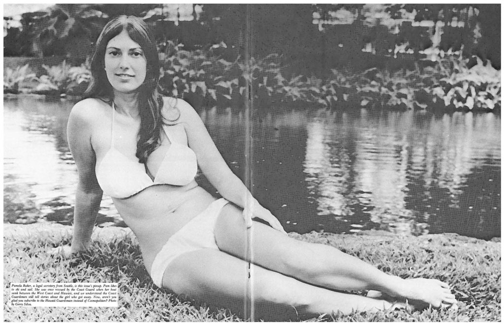 Pamela Baker, a legal secretary from Seattle, is this issue's pinup. Pam likes to ski and sail. She was once rescued by the Coast Guard when her boat sank between the West Coast and Hawaii, and we understand the Coast Guardsmen still tell stories about the girl who got away. Now, aren't you glad you subscribe to the Hawaii Guardsman instead of Cosmopolitan? Photo by Gerry Silva.