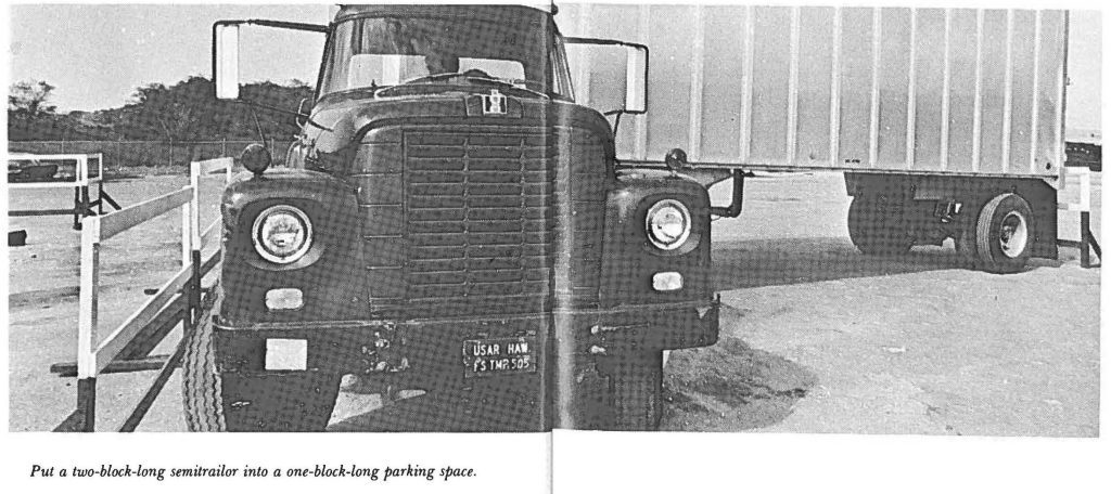 Put a two-block-long semitrailor into a one-block-long parking space.