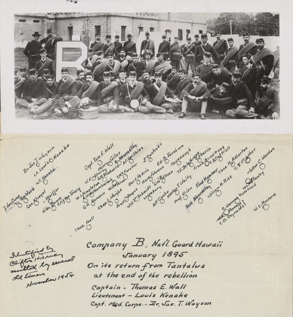 1895 Jan Company "B", National Guard Hawaii. January 1895. On its return from Tantalus at the end of the rebellion. Captain- Thomas E. Wall. Lieutenant - Louis Kenake. Capt. Med. Corps - Dr. Jas. T. Wayson