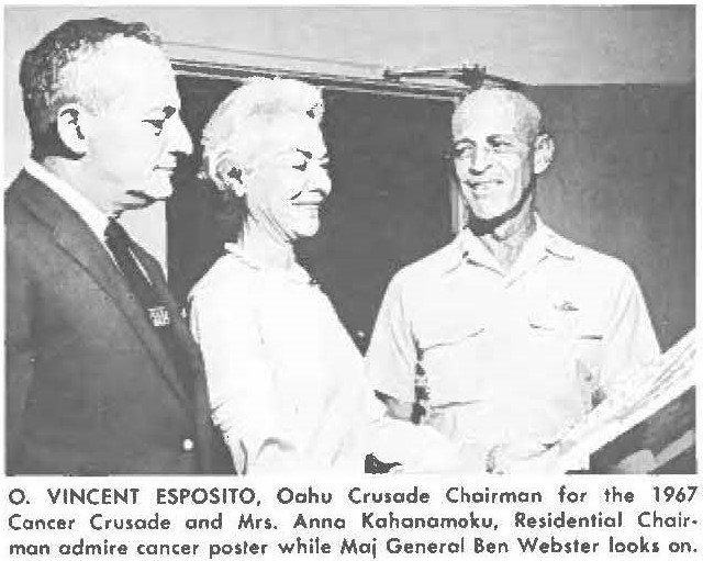O. VINCENT ESPOSITO, Oahu Crusade Chairman for the 1967 Cancer Crusade and Mrs. Anna Kahonomoku, Residential Chairman admire cancer poster while Maj General Ben Webster look, on.