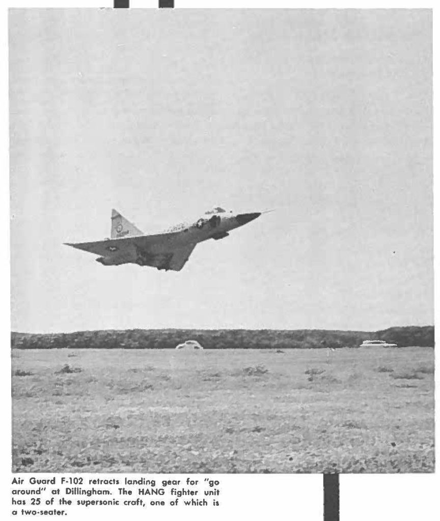Air Guard F--102 retracts landing gear for "go around" at Dillingham. the HANG fighter unit has 25 of the supersonic craft, one of which is a two seater.