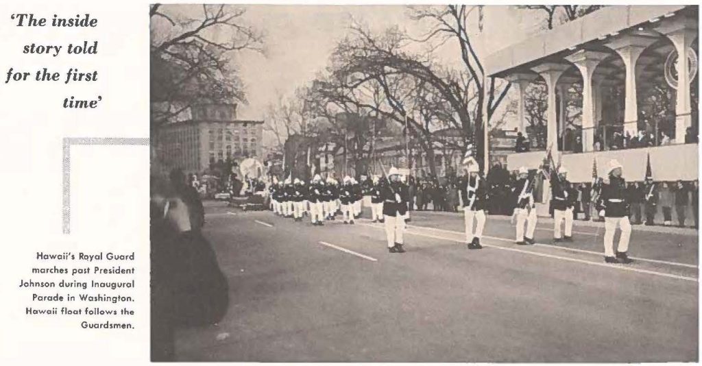 Hawaii's Royal Guard marches past President Johnson during Inaugural Parade in Washington. Hawaii float follows the Guardsmen.