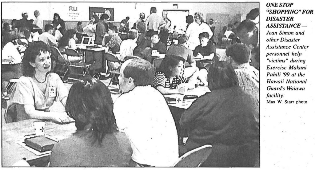 ONE STOP "SHOPPING" FOR DISASTER ASSISTANCE - Jean Simon and other Disaster Assistance Center personnel -help "victims" during Exercise Makani Pahili '99 at the Hawaii National Guard's Waiawa facility. Max W. Starr photo