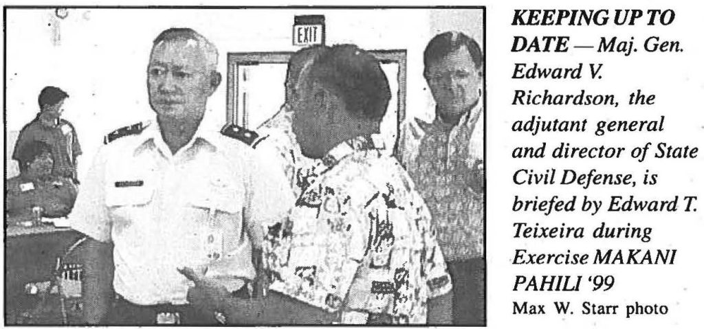 KEEPING UP TO DATE - Maj. Gen. Edward V. Richardson, the adjutant general and director of State Civil Defense, is briefed by Edward T. Teixeira during Exercise MAKANI PAHILI '99 Max W. Starr photo