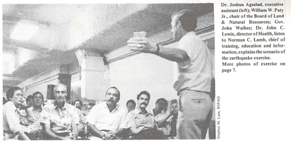 Dr. Joshua Agsalud, executive assistant (left); William W. Paty Jr., chair of the Board of Land & Natural Resources; Gov. John Waihee; Dr. John C. Lewin, director of Health, listen to Norman C. Lamb, chief of training, education and information, explains the scenario of the earthquake exercise. More photos of exercise on page 7.