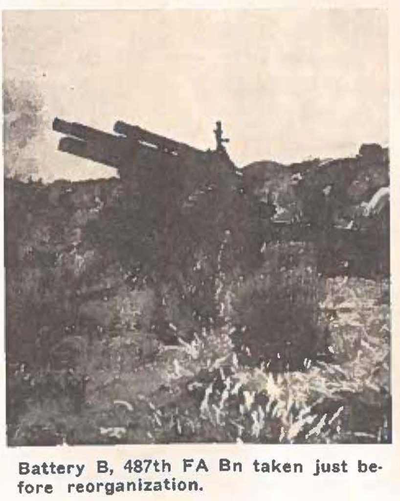 Battery B, 487th FA Bn taken just before reorganization.