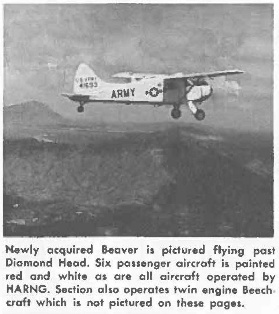 Newly acquired Beaver is pictured flying past Diamond Head. Six passenger aircraft is painted red and white as are all aircraft operated by HARNG. Section also operates twin engine Beech craft which is not pictured on these pages.