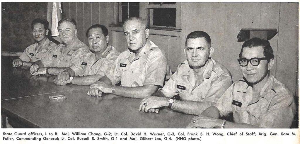 State Guard afficers, L to R: Maj. William Chang, G-2; Lt. Col. David H. Warner, G-3; Col. Frank S. H. Wong, Chief of Staff; Brig. Gen. Sam M. Fuller, Commanding General; Lt. Col. Russell R. Smith, G-1 and Maj. Gilbert Lau, G-4.-(HNG photo.)