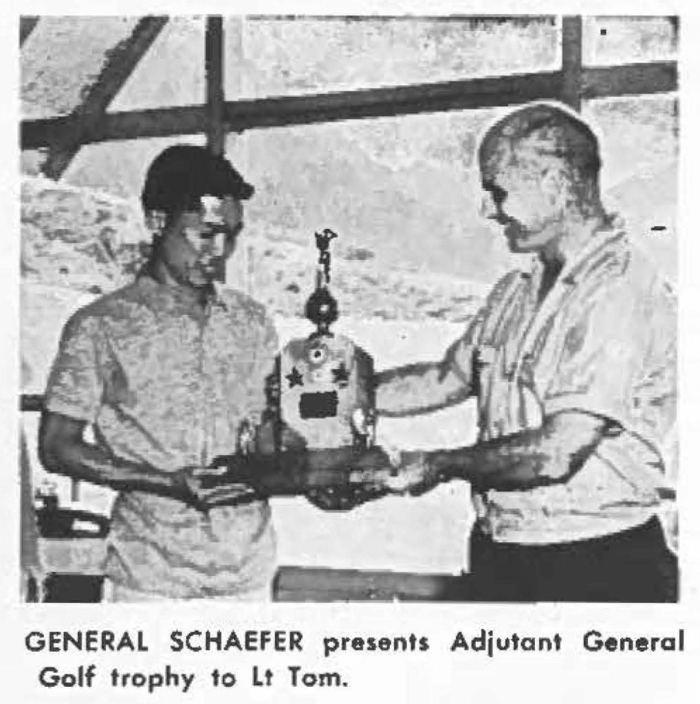 GENERAL SCHAEFER presents Adjutant General Golf trophy lo Lt Tom.