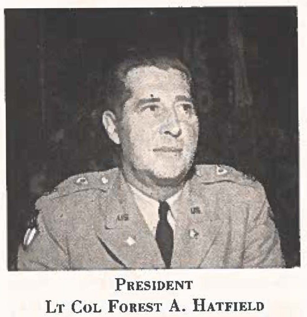 PRESIDENT LT CoL FoREST A. HATFIELD