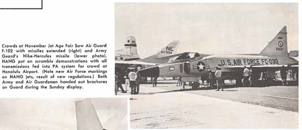 Crowds at November Jet Age Fair Show Air Guard F-102 with missiles extended. HANG put on scramble demonstrations with all transmissions fed into PA system for crowd at Honolulu Airport. (Note new Air Force markings on HANG jets, result of new regulations.) Both Army and Air Guardsmen handed out brochures on Guard during the Sunday display.