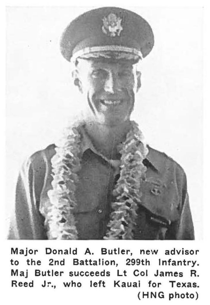 Major Donald A. Butler, new advisor to the 2nd Battalion, 299th Infantry. Maj Butler succeeds Lt Col James R. Reed Jr., who left Kauai for Texas. (HNG photo)