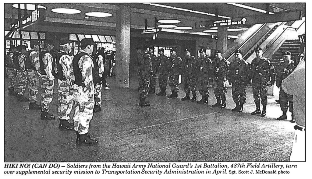 Soldiers from the Hawai‘i Army National Guard’s 1st Battalion, 487th Field Artillery, turned over the supplemental security mission to the Transportation Security Administration in April 2002. (State of Hawai‘i Department of Defense archive photo)